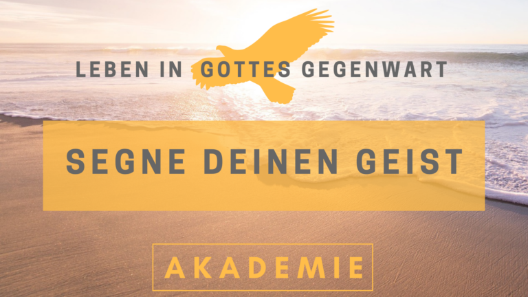 08 Segne deinen Geist