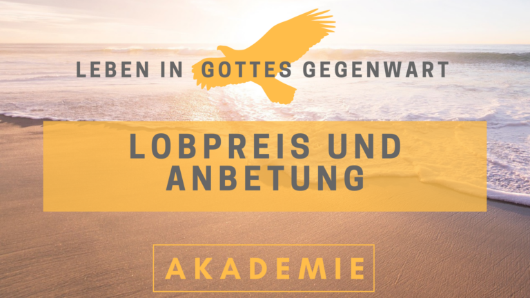 06 Lobpreis und Anbetung [7 Tage Challenge]